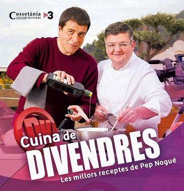 CUINA DE DIVENDRES | 9788490343128 | NOGUÉ, PEP | Llibres Parcir | Llibreria Parcir | Llibreria online de Manresa | Comprar llibres en català i castellà online