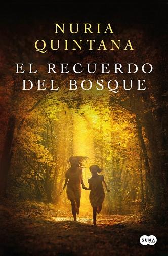 EL RECUERDO DEL BOSQUE | 9788491297895 | QUINTANA, NURIA | Llibres Parcir | Llibreria Parcir | Llibreria online de Manresa | Comprar llibres en català i castellà online