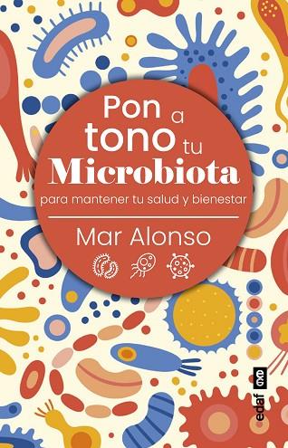 PON A TONO TU MICROBIOTA | 9788441442115 | ALONSO MORENO, MAR | Llibres Parcir | Llibreria Parcir | Llibreria online de Manresa | Comprar llibres en català i castellà online