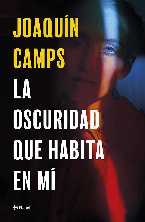 LA OSCURIDAD QUE HABITA EN MÍ | 9788408289050 | CAMPS, JOAQUÍN | Llibres Parcir | Llibreria Parcir | Llibreria online de Manresa | Comprar llibres en català i castellà online