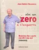 SÓC UN ZERO A L'ESQUERRA | 9788498467024 | SUBIRÀ ROCAMORA, JOAN | Llibres Parcir | Librería Parcir | Librería online de Manresa | Comprar libros en catalán y castellano online