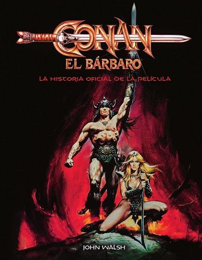 CONAN EL BARBARO: LA HISTORIA OFICIAL DE LA PELICULA | 9788467964325 | WALSH, JOHN | Llibres Parcir | Llibreria Parcir | Llibreria online de Manresa | Comprar llibres en català i castellà online