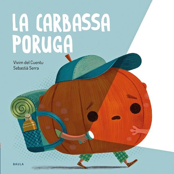 LA CARBASSA PORUGA | 9788447951024 | VIVIM DEL CUENTU | Llibres Parcir | Llibreria Parcir | Llibreria online de Manresa | Comprar llibres en català i castellà online