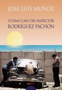 ULTIMO CASO DEL INSPECTOR RODRIGUEZ PACHON | 9788484335955 | MUÐOZ JOSE LUIS | Llibres Parcir | Llibreria Parcir | Llibreria online de Manresa | Comprar llibres en català i castellà online