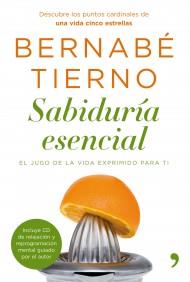 SABIDURIA ESENCIAL el jugo de la vida exprimido para ti | 9788484608714 | BERNABE TIERNO | Llibres Parcir | Llibreria Parcir | Llibreria online de Manresa | Comprar llibres en català i castellà online