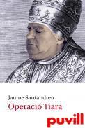 OPERACIO TIARA | 9788416554157 | SANTANDREU I SUREDA, JAUME | Llibres Parcir | Llibreria Parcir | Llibreria online de Manresa | Comprar llibres en català i castellà online