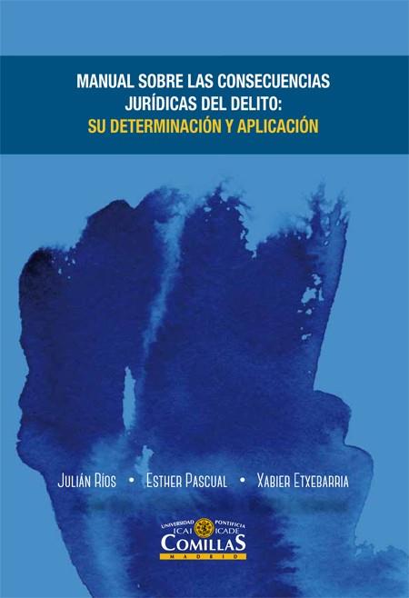 MANUAL SOBRE CONSECUENCIAS JURÍDICAS DEL DELITO | 9788484686231 | RÍOS MARTÍN, JULIÁN CARLOS/PASCUAL RODRÍGUEZ, ESTHER/ETXEBARRIA ZARRABEITIA, XABIER | Llibres Parcir | Llibreria Parcir | Llibreria online de Manresa | Comprar llibres en català i castellà online