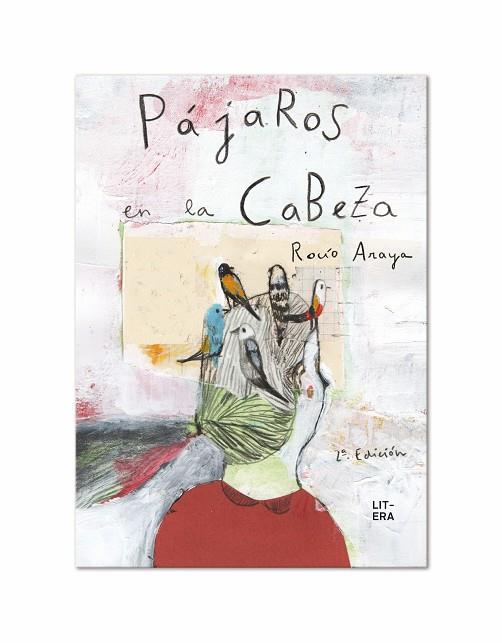 PÁJAROS EN LA CABEZA | 9788494601347 | ARAYA GUTIERREZ, ROCÍO | Llibres Parcir | Llibreria Parcir | Llibreria online de Manresa | Comprar llibres en català i castellà online