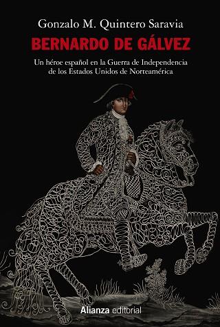 BERNARDO DE GÁLVEZ | 9788413620961 | QUINTERO SARAVIA, GONZALO M. | Llibres Parcir | Llibreria Parcir | Llibreria online de Manresa | Comprar llibres en català i castellà online