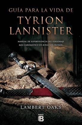 TYRION LANNISTER | 9788466657310 | OAKS, LAMBERT | Llibres Parcir | Librería Parcir | Librería online de Manresa | Comprar libros en catalán y castellano online