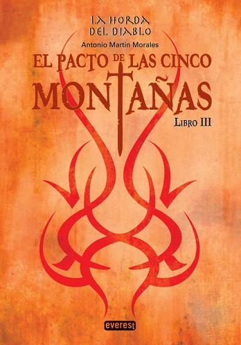 LA HORDA DEL DIABLO. EL PACTO DE LAS CINCO MONTAÑAS. LIBRO III | 9788444148328 | ANTONIO MARTÍN MORALES | Llibres Parcir | Librería Parcir | Librería online de Manresa | Comprar libros en catalán y castellano online