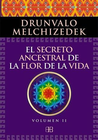 EL SECRETO ANCESTRAL DE LA FLOR DE LA VIDA. VOLUMEN 2 | 9788415292371 | MELCHIZEDEK, DRUNVALO | Llibres Parcir | Llibreria Parcir | Llibreria online de Manresa | Comprar llibres en català i castellà online