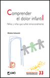 COMPRENDER EL DOLOR INFANTIL niños y niñas que sufren emoci | 9788499800639 | MICHELA SCHENETTI | Llibres Parcir | Llibreria Parcir | Llibreria online de Manresa | Comprar llibres en català i castellà online