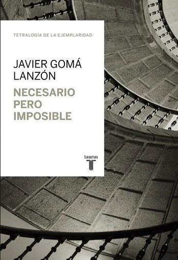 NECESARIO PERO IMPOSIBLE | 9788430616930 | GOMÁ LANZÓN,JAVIER | Llibres Parcir | Llibreria Parcir | Llibreria online de Manresa | Comprar llibres en català i castellà online