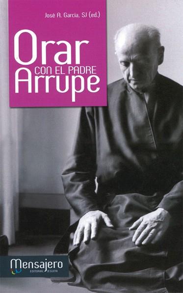 ORAR CON EL P. ARRUPE | 9788427134928 | GARCÍA, JOSE A. | Llibres Parcir | Llibreria Parcir | Llibreria online de Manresa | Comprar llibres en català i castellà online