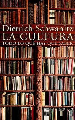 LA CULTURA TODO LO QUE HAY QUE SABER | 9788430604777 | SCHWANITZ | Llibres Parcir | Llibreria Parcir | Llibreria online de Manresa | Comprar llibres en català i castellà online