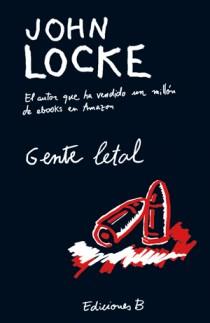 Gente Letal | 9788466650236 | Locke, John | Llibres Parcir | Llibreria Parcir | Llibreria online de Manresa | Comprar llibres en català i castellà online