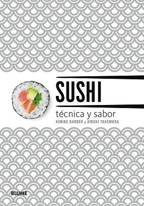 SUSHI. TÉCNICA Y SABOR (2018) | 9788417254643 | BARBER, KIMIKO | Llibres Parcir | Llibreria Parcir | Llibreria online de Manresa | Comprar llibres en català i castellà online