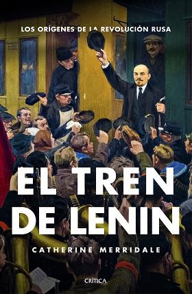 EL TREN DE LENIN | 9788416771448 | CATHERINE MERRIDALE | Llibres Parcir | Llibreria Parcir | Llibreria online de Manresa | Comprar llibres en català i castellà online