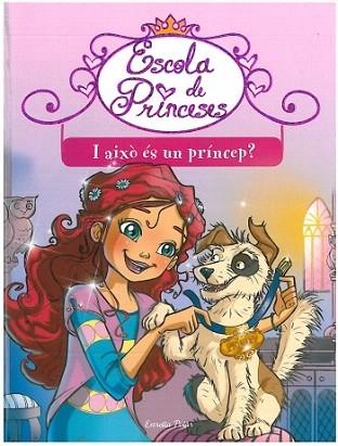 ESCOLA DE PRINCESES 2 : I AIXÒ ÉS UN PRÍNCEP? | 9788499322223 | BAT PRUNELLA | Llibres Parcir | Llibreria Parcir | Llibreria online de Manresa | Comprar llibres en català i castellà online