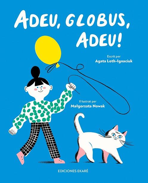 ADEU, GLOBUS, ADEU! | 9788412811896 | AGATA LOTH-IGNACIUK | Llibres Parcir | Llibreria Parcir | Llibreria online de Manresa | Comprar llibres en català i castellà online