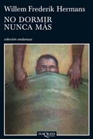 NO DORMIR NUNCA MAS | 9788483832745 | FREDERIK HERMANS WILLEM | Llibres Parcir | Llibreria Parcir | Llibreria online de Manresa | Comprar llibres en català i castellà online