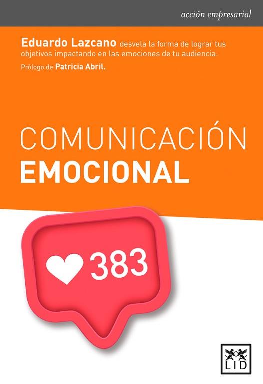 COMUNICACIóN EMOCIONAL | 9788416624904 | LAZCANO DE ROJAS, EDUARDO | Llibres Parcir | Llibreria Parcir | Llibreria online de Manresa | Comprar llibres en català i castellà online