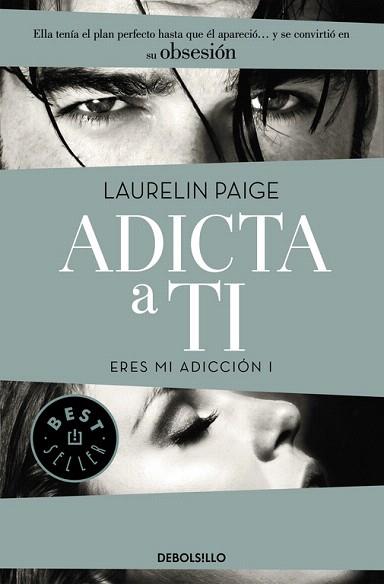 ADICTA A TI (ERES MI ADICCIÓN I) | 9788490628461 | PAGE,LAURELIN | Llibres Parcir | Llibreria Parcir | Llibreria online de Manresa | Comprar llibres en català i castellà online