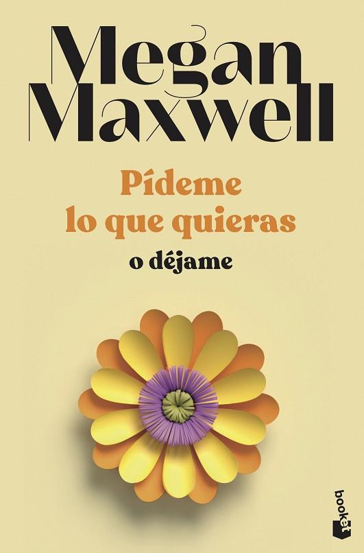 PÍDEME LO QUE QUIERAS O DÉJAME | 9788408239246 | MAXWELL, MEGAN | Llibres Parcir | Llibreria Parcir | Llibreria online de Manresa | Comprar llibres en català i castellà online