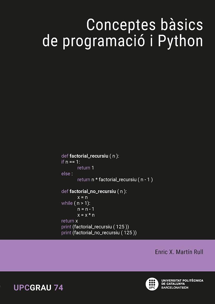 CONCEPTES BÀSICS DE PROGRAMACIÓ I PYTHON | 9788410008342 | MARTÍN RULL, ENRIC X. | Llibres Parcir | Llibreria Parcir | Llibreria online de Manresa | Comprar llibres en català i castellà online