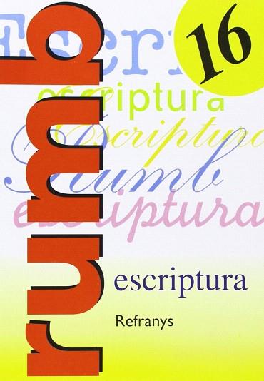 ESCRIPTURA RUMB 2000. T.16. REFRANYS | 9788486545246 | AAVV | Llibres Parcir | Llibreria Parcir | Llibreria online de Manresa | Comprar llibres en català i castellà online