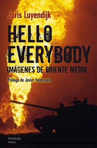 HELLO EVERYBODY | 9788499421810 | LUYENDIJK, JORIS | Llibres Parcir | Llibreria Parcir | Llibreria online de Manresa | Comprar llibres en català i castellà online