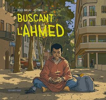 BUSCANT L'AHMED | 9788412895018 | JESÚS BALLAZ | Llibres Parcir | Llibreria Parcir | Llibreria online de Manresa | Comprar llibres en català i castellà online