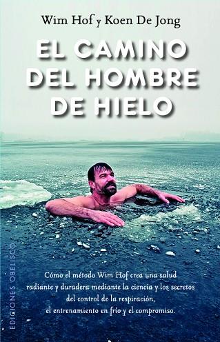 EL CAMINO DEL HOMBRE DE HIELO | 9788411721639 | HOF, WIM/DE JONG, KOEN | Llibres Parcir | Llibreria Parcir | Llibreria online de Manresa | Comprar llibres en català i castellà online