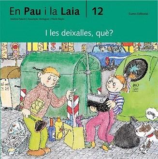 I LES DEIXALLES QUE? EN PAU I LA LAIA | 9788476021507 | BAYES | Llibres Parcir | Llibreria Parcir | Llibreria online de Manresa | Comprar llibres en català i castellà online