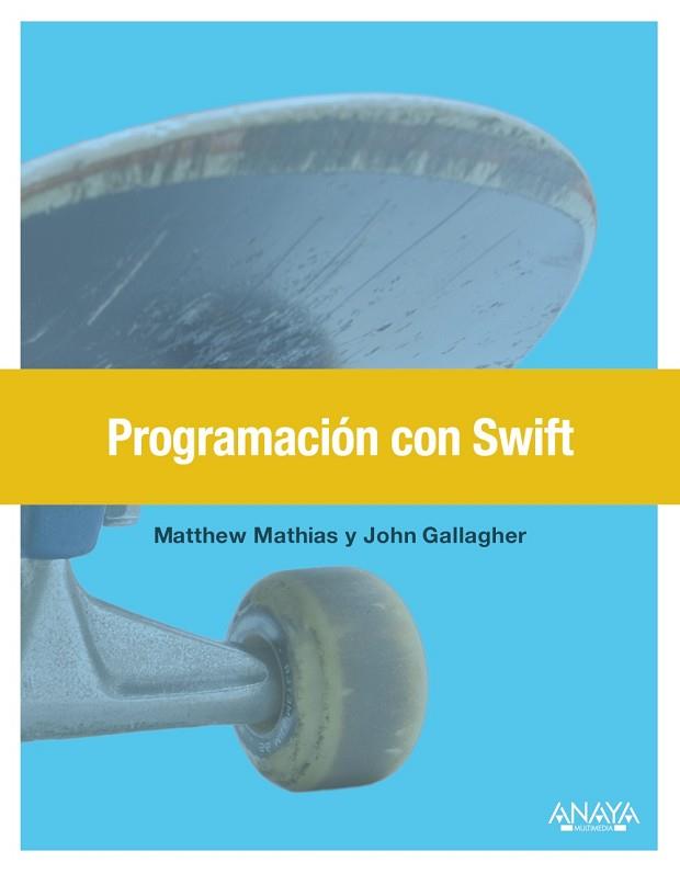 PROGRAMACIÓN CON SWIFT | 9788441538146 | MATHIAS, MATT/GALLAGHER, JOHN | Llibres Parcir | Llibreria Parcir | Llibreria online de Manresa | Comprar llibres en català i castellà online