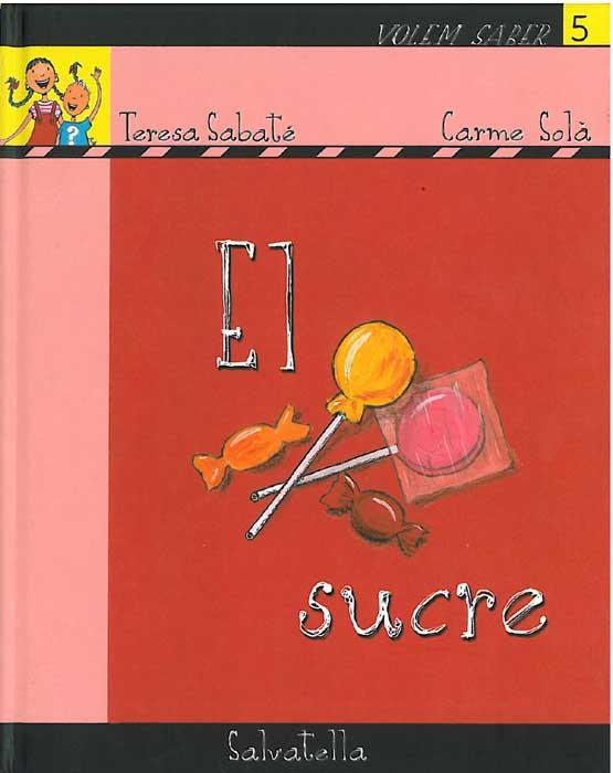 VOLEM SABER 5- SUCRE | 9788484123132 | SABATÉ RODIÉ, TERESA | Llibres Parcir | Llibreria Parcir | Llibreria online de Manresa | Comprar llibres en català i castellà online