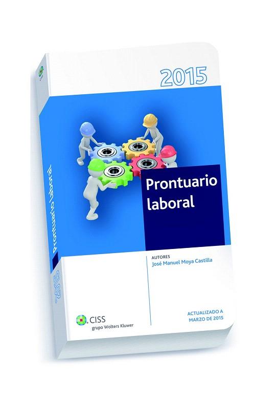 PRONTUARIO LABORAL 2015 | 9788499546469 | MOYA CASTILLA, JOSÉ MANUEL | Llibres Parcir | Llibreria Parcir | Llibreria online de Manresa | Comprar llibres en català i castellà online