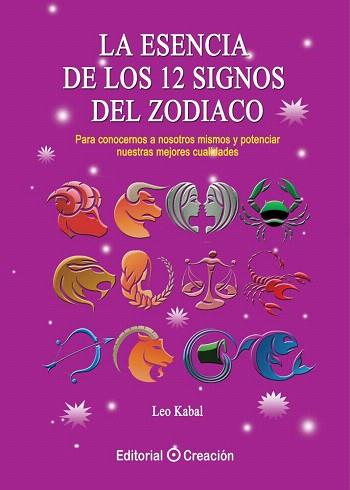 ESENCIA DE LOS 12 SIGNOS DEL ZODIACO, LA | 9788415676386 | KABAL, LEO | Llibres Parcir | Llibreria Parcir | Llibreria online de Manresa | Comprar llibres en català i castellà online