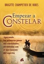 EMPEZAR A CONSTELAR apoyando los primeros pasos del constel | 9788484452911 | BRIGITTE CHAMPETIER DE RIBES | Llibres Parcir | Llibreria Parcir | Llibreria online de Manresa | Comprar llibres en català i castellà online