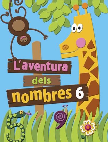 L¿AVENTURA DELS NOMBRES 6 | 9788447471478 | ANA MARÍA DÍEZ TORÍO/AURORA ESTÉBANEZ ESTÉBANEZ/MARÍA DEL CARMEN CALVO ROJO | Llibres Parcir | Llibreria Parcir | Llibreria online de Manresa | Comprar llibres en català i castellà online