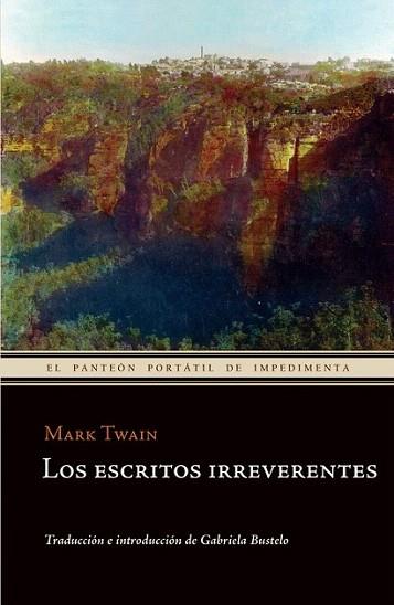 LOS ESCRITOS IRREVERENTES | 9788415130024 | TWAIN MARK | Llibres Parcir | Librería Parcir | Librería online de Manresa | Comprar libros en catalán y castellano online