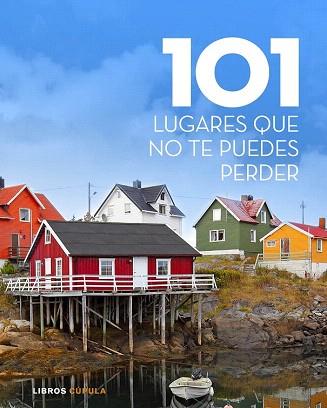 101 LUGARES QUE NO TE PUEDES PERDER | 9788448007027 | AA. VV. | Llibres Parcir | Llibreria Parcir | Llibreria online de Manresa | Comprar llibres en català i castellà online