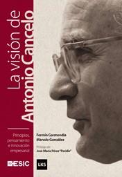 LA VISION DE ANTONIO CANCELO | 9788473567268 | GARMENDIA F GONZALEZ M | Llibres Parcir | Llibreria Parcir | Llibreria online de Manresa | Comprar llibres en català i castellà online