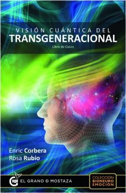 VISION CUANTICA DEL TRANSGENERACIONAL | 9788494187391 | ENRIC CORBERA / ROSA RUBIO | Llibres Parcir | Llibreria Parcir | Llibreria online de Manresa | Comprar llibres en català i castellà online