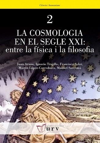 La cosmologia en el segle XXI: entre la física i la filosofia | 9788484241676 | Varios autores | Llibres Parcir | Llibreria Parcir | Llibreria online de Manresa | Comprar llibres en català i castellà online