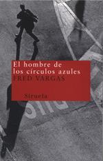 EL HOMBRE DE LOS CIRCULOS AZULES | 9788478447442 | VARGAS FRED | Llibres Parcir | Llibreria Parcir | Llibreria online de Manresa | Comprar llibres en català i castellà online