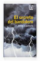 EL SECRETO DEL BANDOLERO | 9788467536478 | CAPDEVILA LLORENÇ | Llibres Parcir | Llibreria Parcir | Llibreria online de Manresa | Comprar llibres en català i castellà online