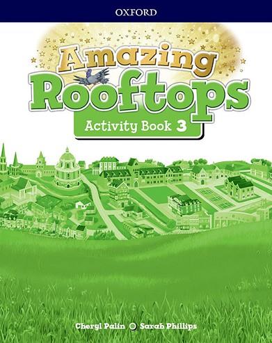 AMAZING ROOFTOPS 3. ACTIVITY BOOK PACK | 9780194167635 | PALIN, CHERYL / PHILLIPS, SARAH | Llibres Parcir | Llibreria Parcir | Llibreria online de Manresa | Comprar llibres en català i castellà online