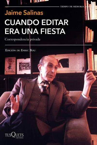 CUANDO EDITAR ERA UNA FIESTA | 9788490667842 | SALINAS, JAIME | Llibres Parcir | Llibreria Parcir | Llibreria online de Manresa | Comprar llibres en català i castellà online